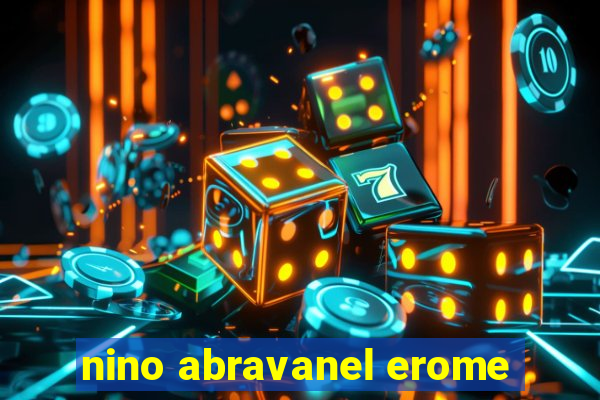 nino abravanel erome